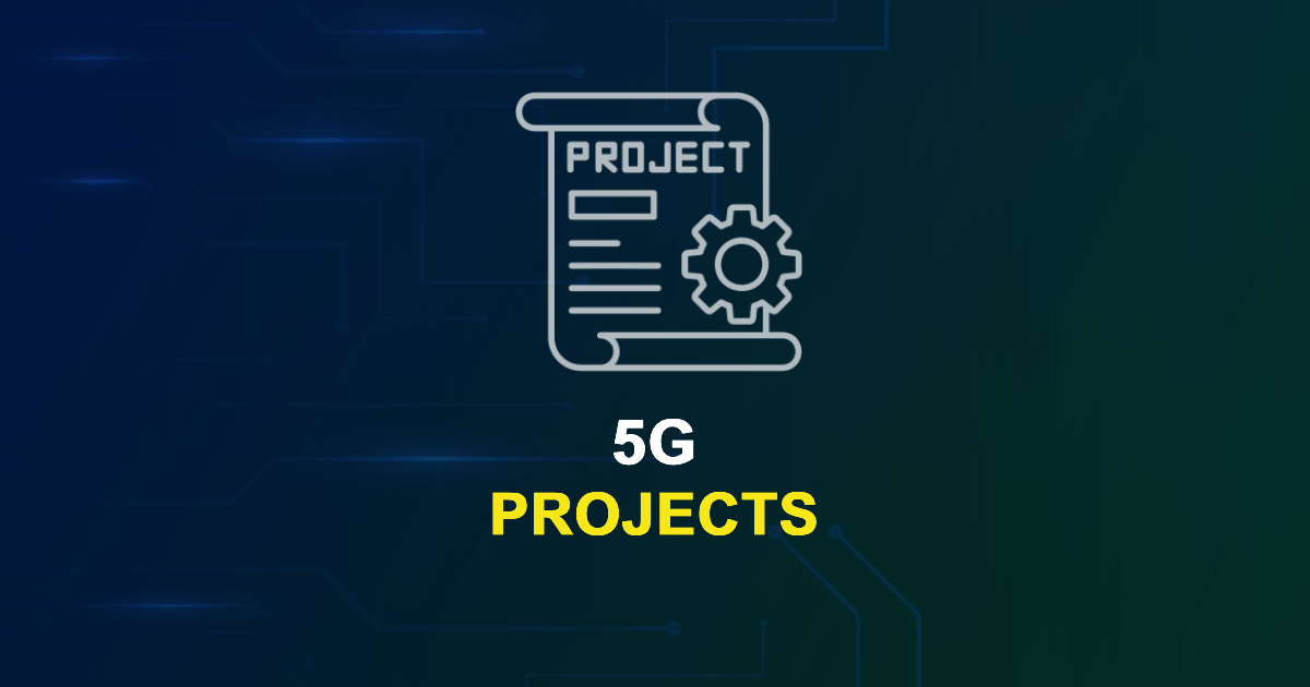 5G Projects for ME, MS, MTech, PhD Students with Source Code - UniPhD