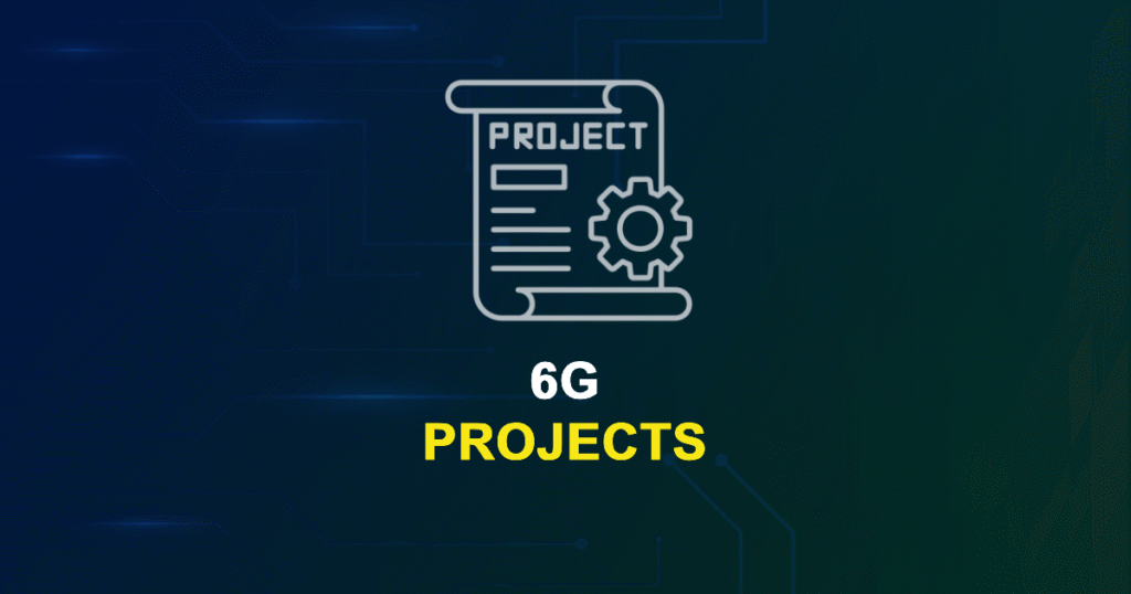 6G Projects for ME, MS, MTech, PhD Students with Source Code