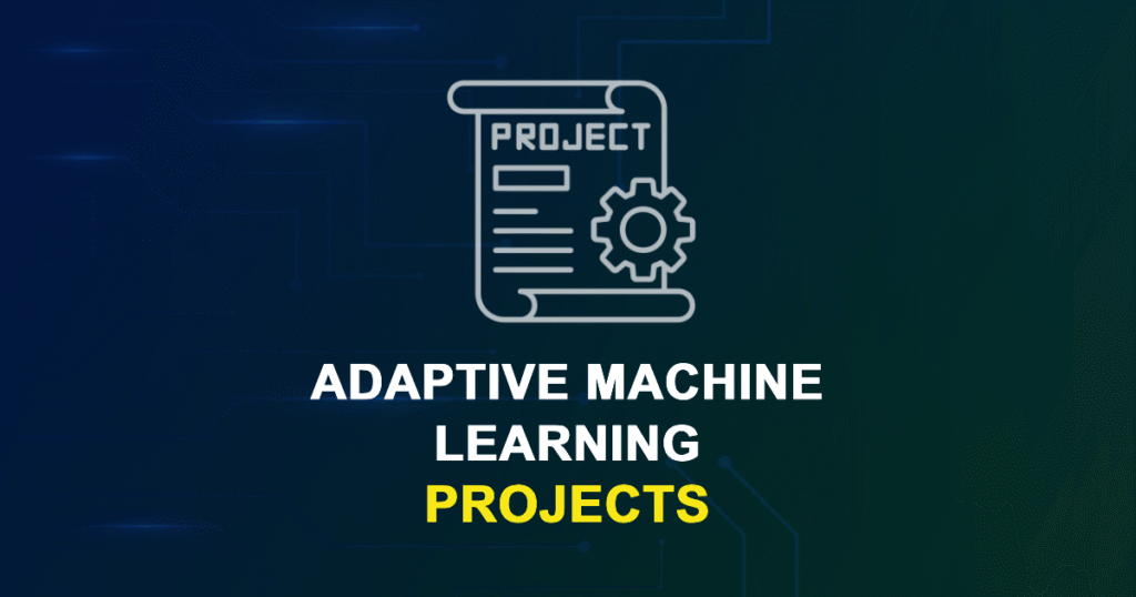 Adaptive Machine Learning Projects for Engineering Students