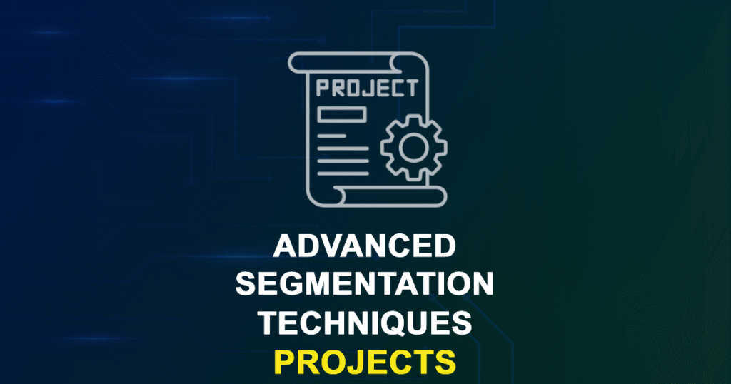 Advanced Segmentation Techniques Projects & Research Ideas