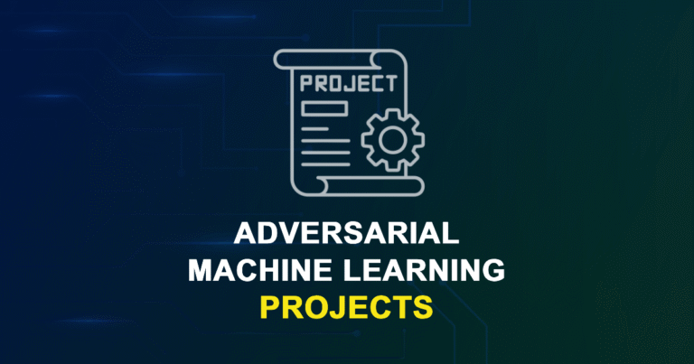 Adversarial Machine Learning Projects for MTech, MS & PhD Students