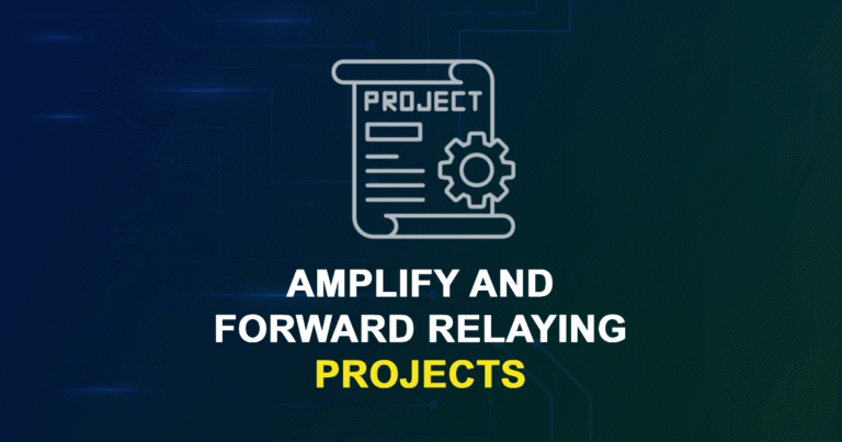 Amplify-and-Forward Relaying Projects for ME, MS, MTech, PhD Students