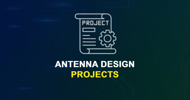 Antenna Design Projects and Research Topics with source code