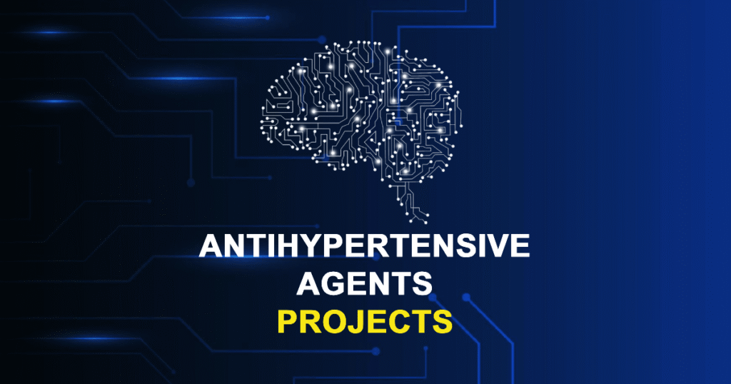 Antihypertensive Agents Projects for Final Year Students