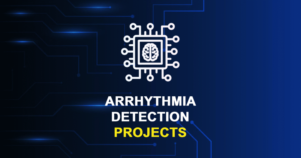 Arrhythmia Detection Projects for ME, MTech, and PhD Students