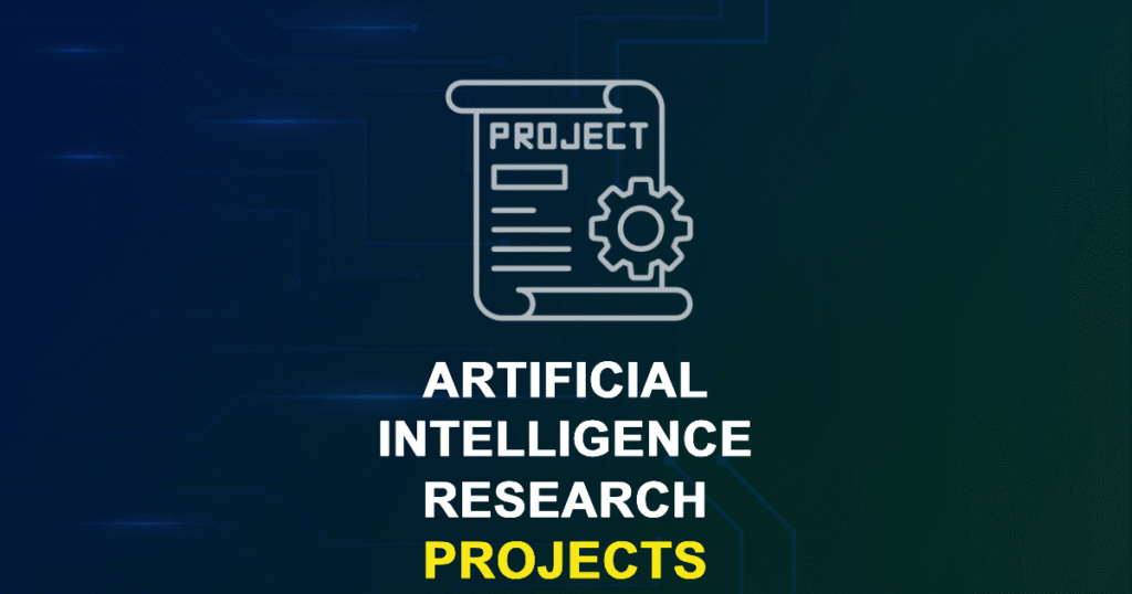 Artificial Intelligence Research Projects & Research Topics with source code