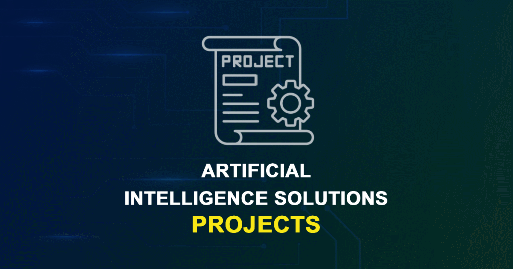 Artificial Intelligence Solutions Projects for Final Year Students