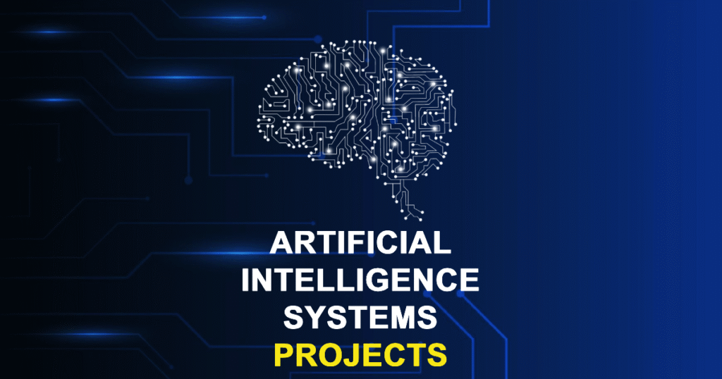 Artificial Intelligence Systems Projects for Final Year Students