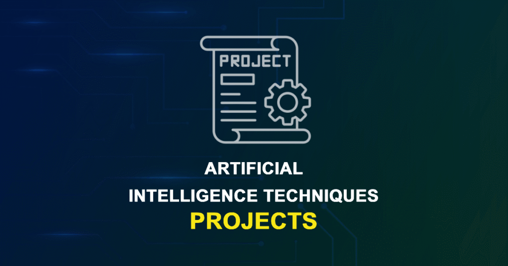 Artificial Intelligence Techniques Projects for MTech with Source Code