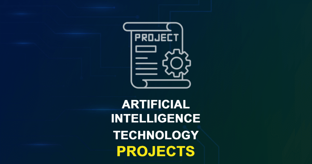 Artificial Intelligence Technology Projects & Research Topics