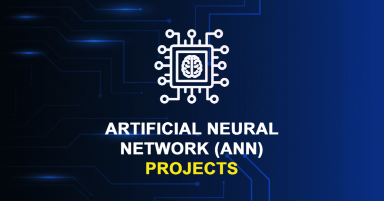 Artificial Neural Network (ANN) Projects for MTech Final Year Students