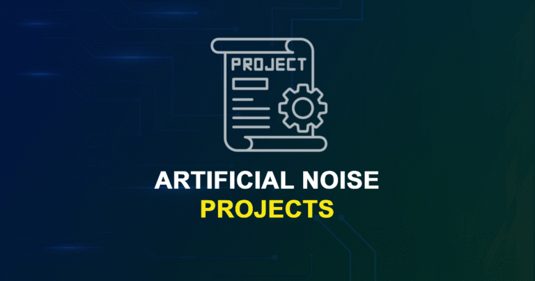Artificial Noise Projects for ME, MS, MTech, PhD Students