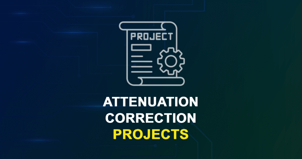 Attenuation Correction Projects for MTech, MS & PhD Students