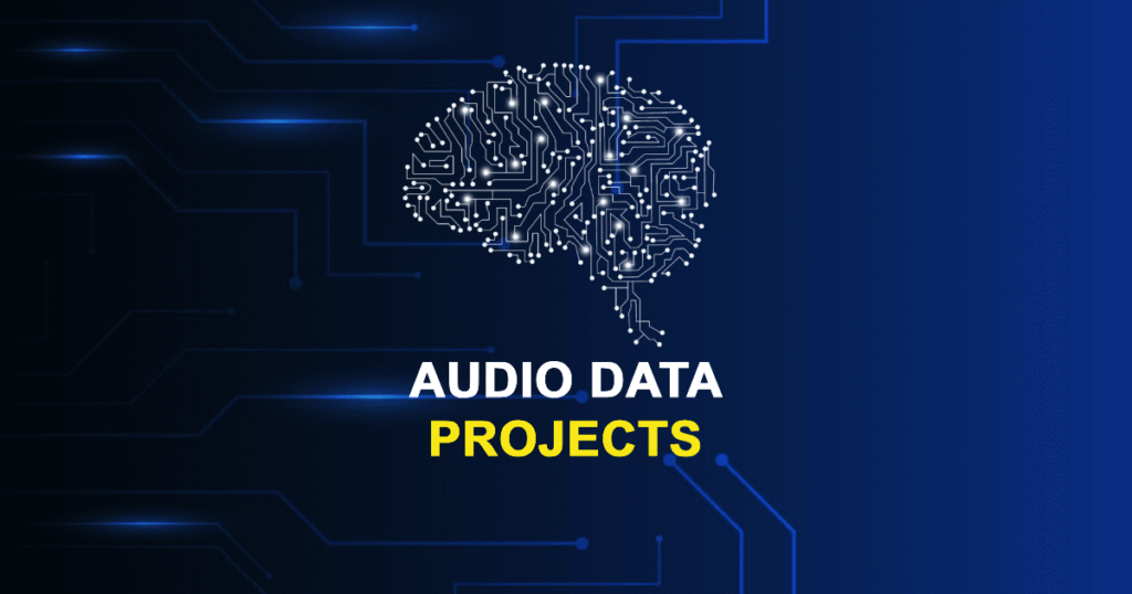 Audio Data Projects for Final Year Students