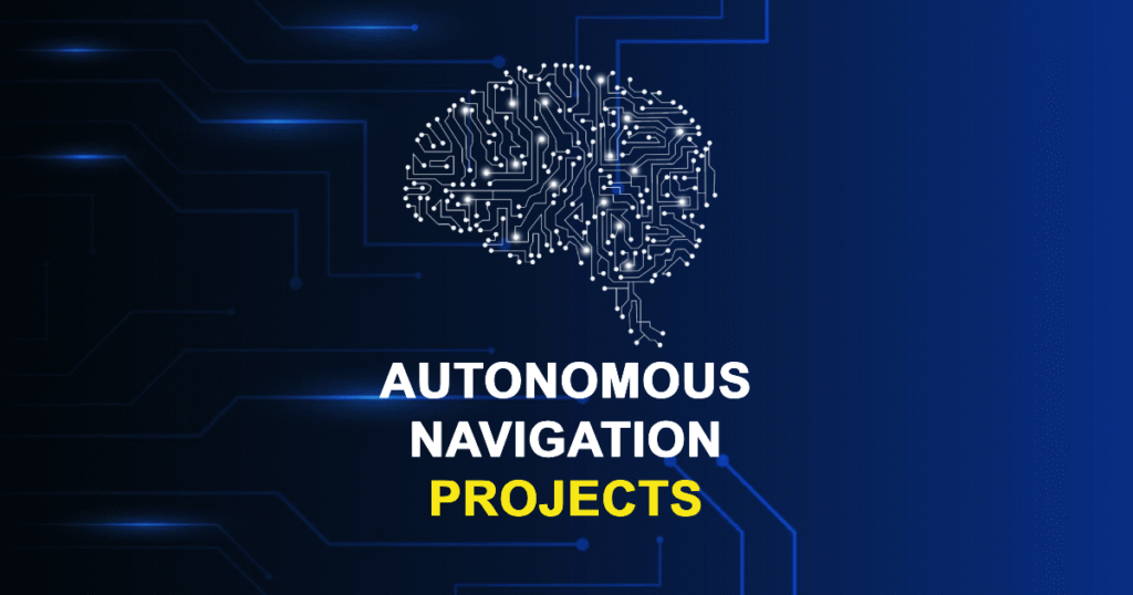 Autonomous Navigation Projects for MTech, MS & PhD Students