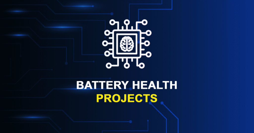 Battery Health Projects for MTech, MS & PhD Students