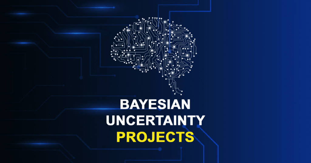 Best Bayesian Uncertainty Projects for Final Year Students