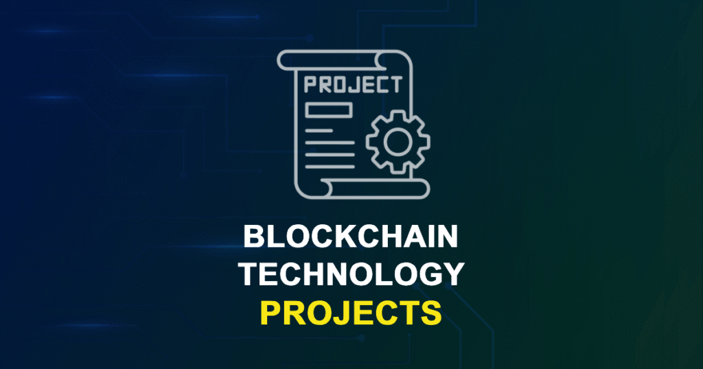 Blockchain Technology Projects for Engineering Students