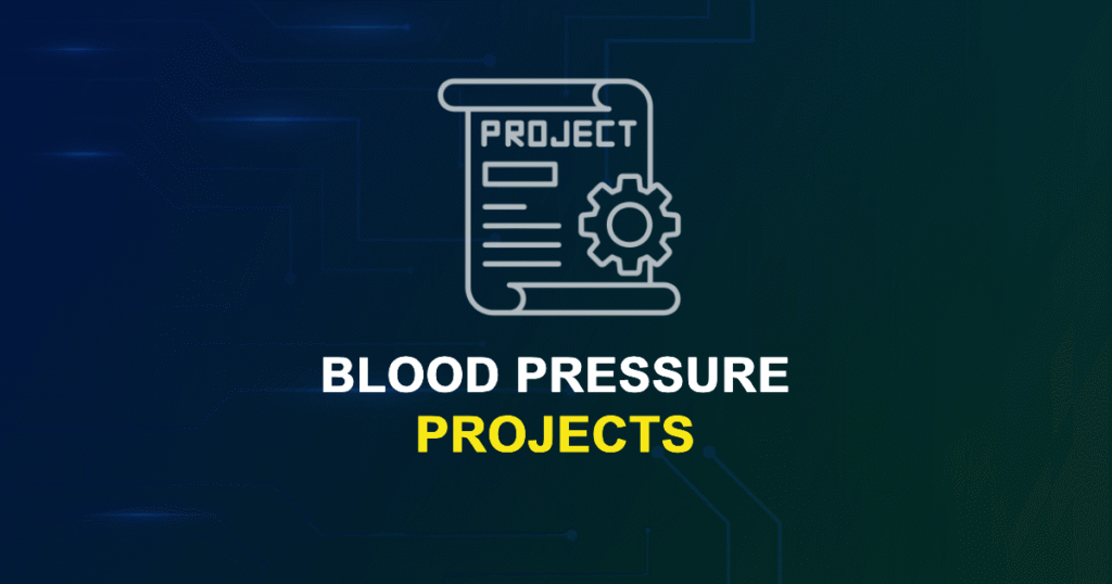 Blood Pressure Projects for Final Year Students with Source Code