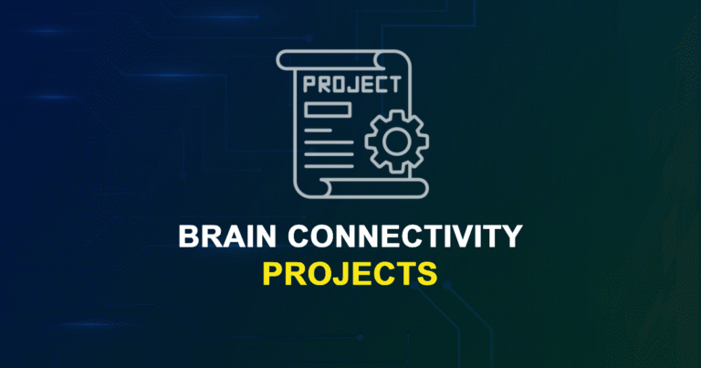 Brain Connectivity Projects with Source Code for Final Year