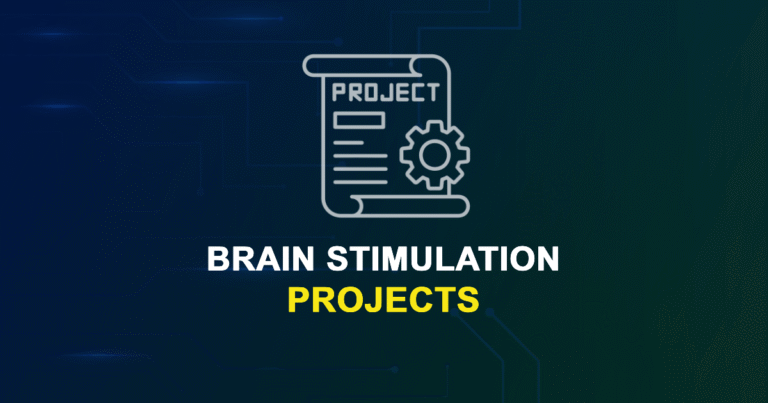 Brain Stimulation Projects for MTech, MS & PhD Students