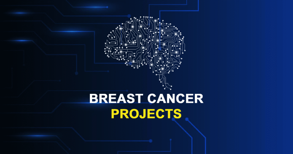 Latest Breast Cancer Projects for MTech, MS & PhD Students