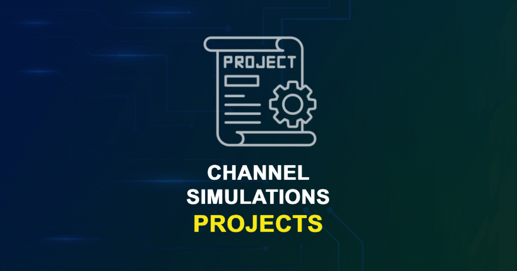 Channel Simulations Projects for ME, MS, MTech, PhD Students