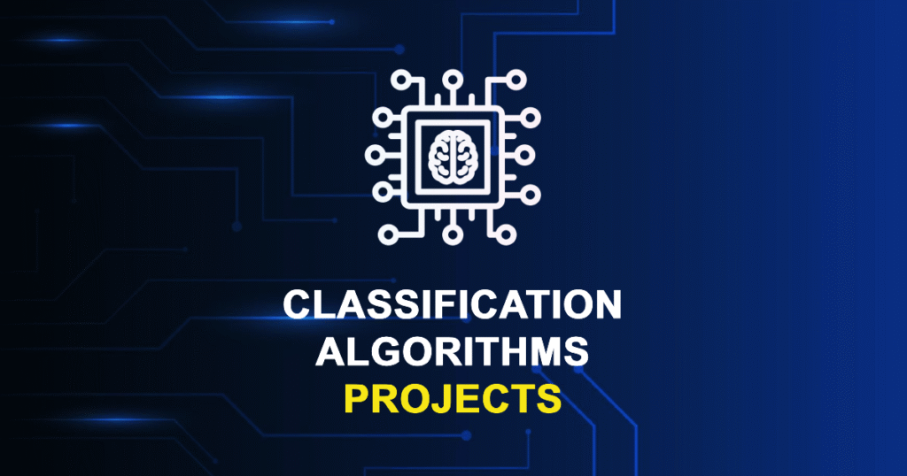 Top Classification Algorithms Projects For MS/MTech/PhD Students
