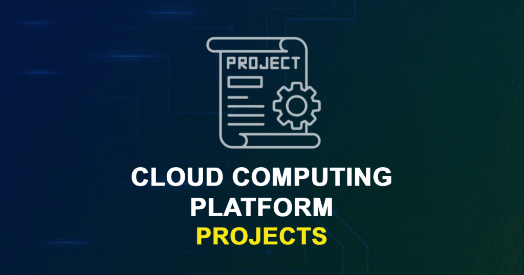 Cloud Computing Platform Projects for Engineering Students
