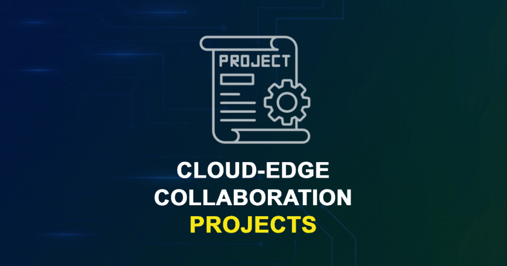 Cloud-Edge Collaboration Projects for MTech and Research Scholars