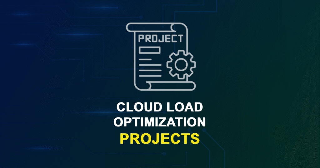 Cloud Load Optimization Projects for Engineering Students