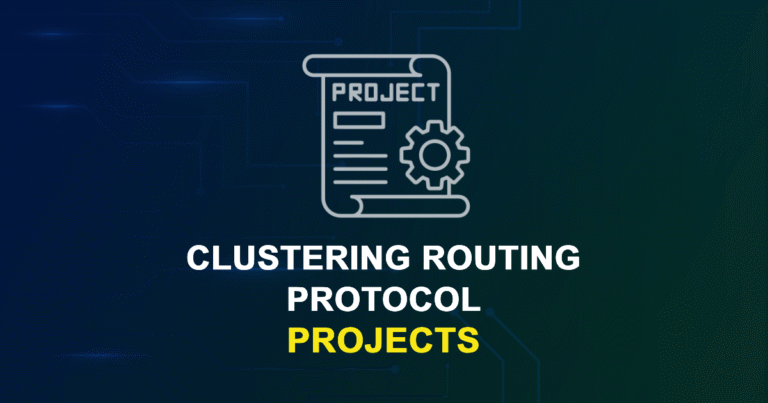 Clustering Routing Protocol Projects from Beginner to Advanced