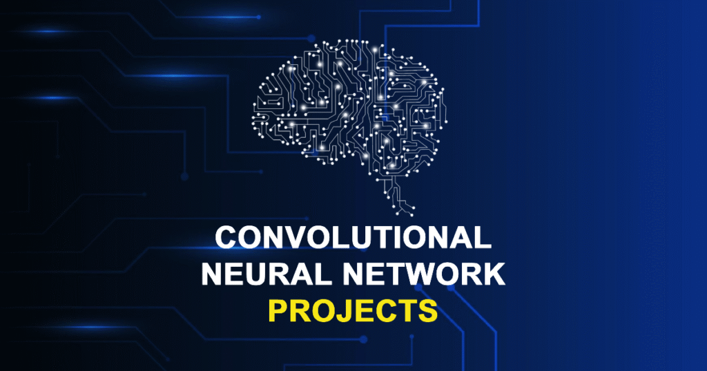 CNN-Convolutional Neural Network Projects for MTech, MS & PhD Students