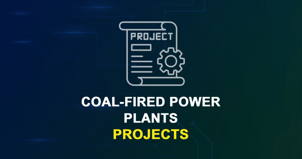 Coal-Fired Power Plants Projects for MTech, MS & PhD Students