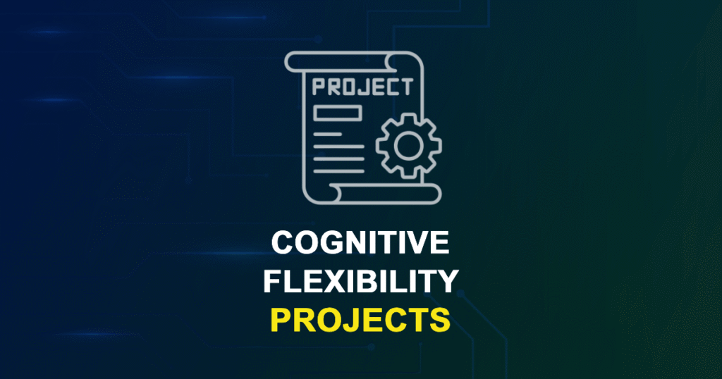 Cognitive Flexibility Projects & Research Ideas with source code