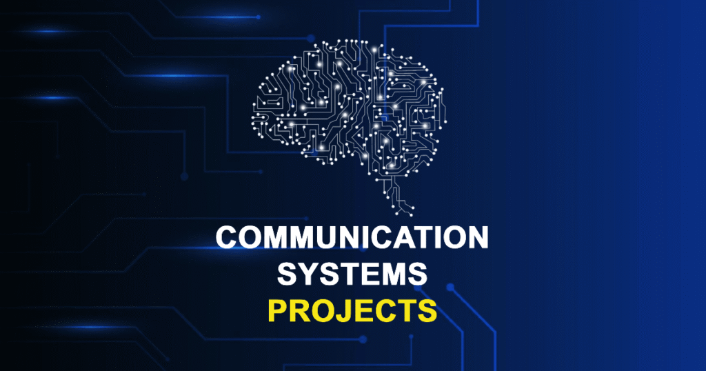 Communication Systems Projects for Final Year Students