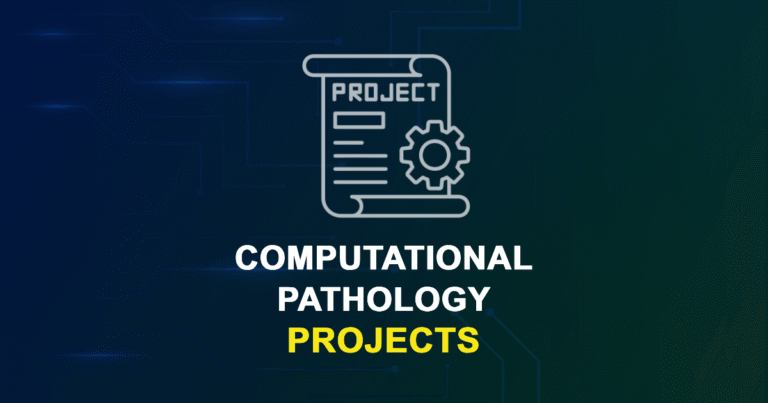 Computational Pathology Projects & Research Ideas with source code