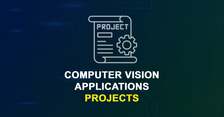 Computer Vision Applications Projects for Final Year Students with Source Code