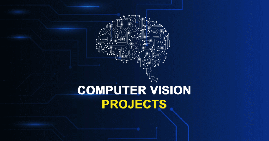 Top 50+ Computer Vision Projects for Final Year Students