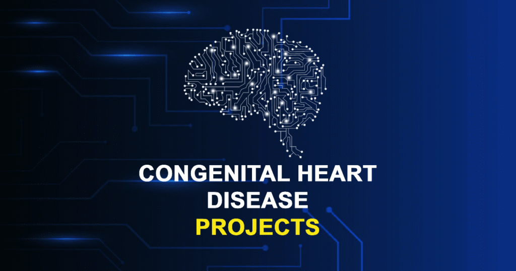 Congenital Heart Disease Projects from Beginner to Advanced
