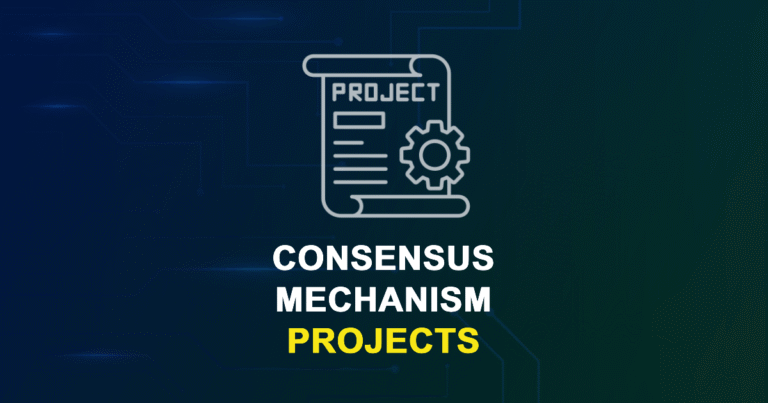 Consensus Mechanism Projects for MTech, MS & PhD Students