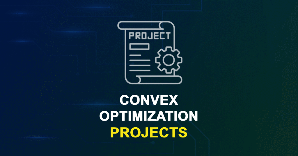 Convex Optimization Projects for Engineering Students
