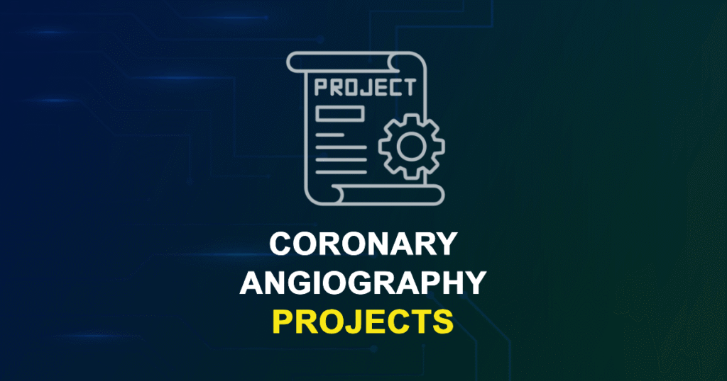 Coronary Angiography Projects for MTech, MS & PhD Students