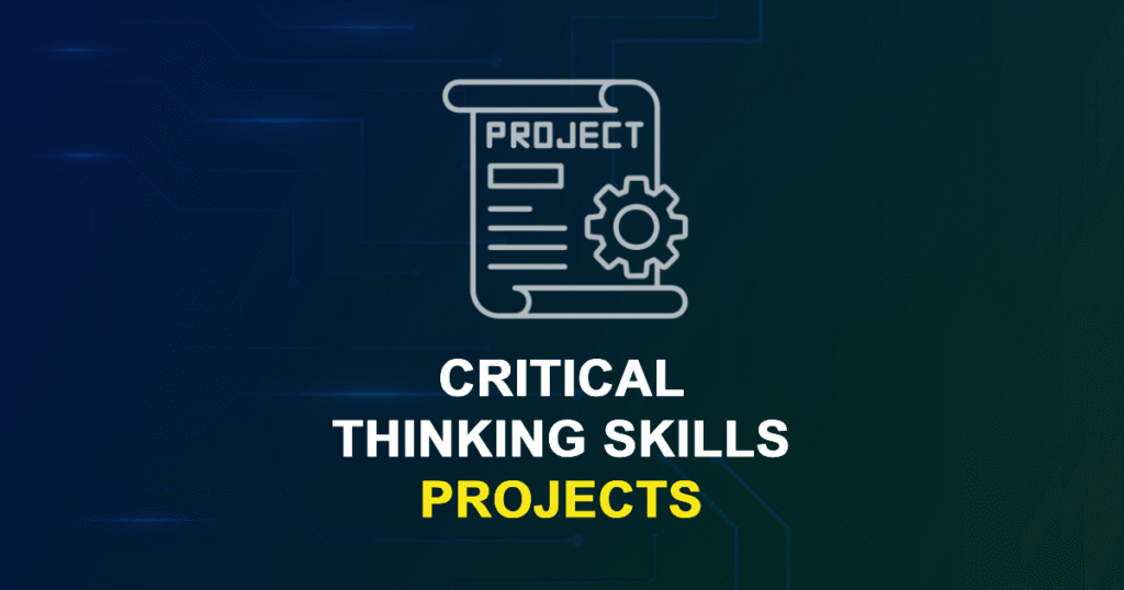 Critical Thinking Skills Projects & Research Topics with source code