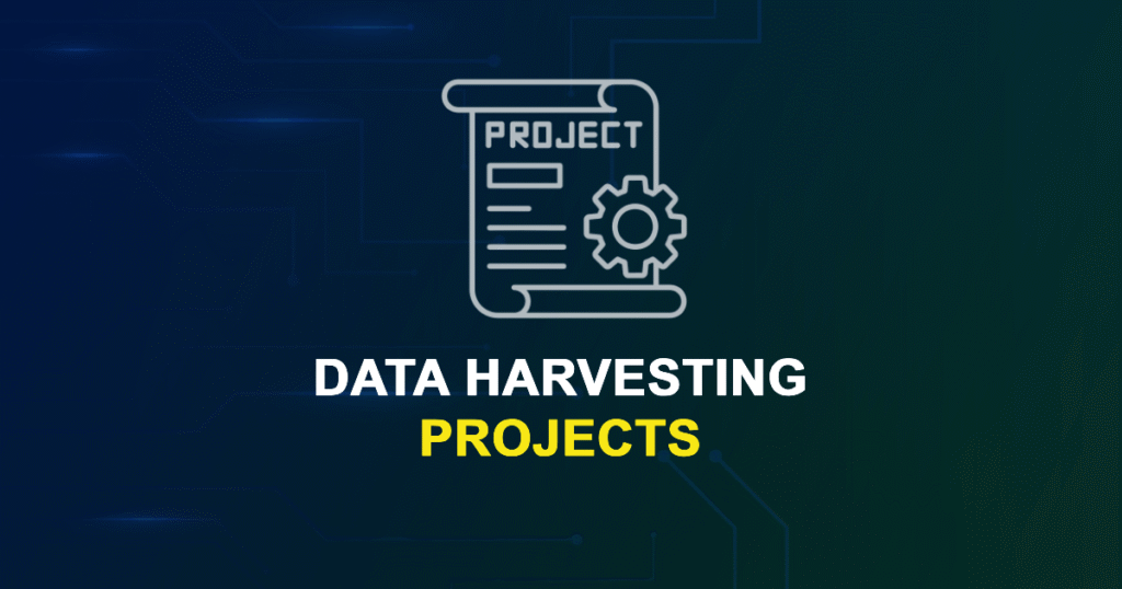 Data Harvesting Projects for ME, MS, MTech, PhD Students