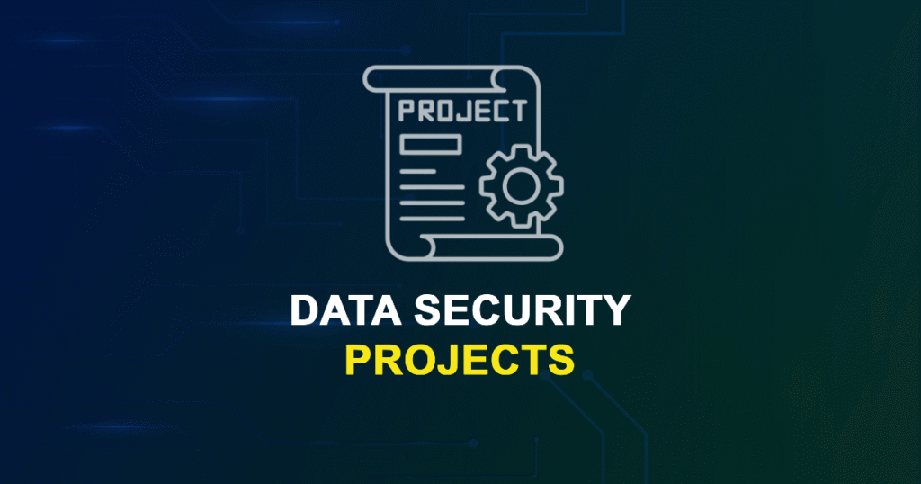 Data Security Projects for MTech, MS & PhD Students