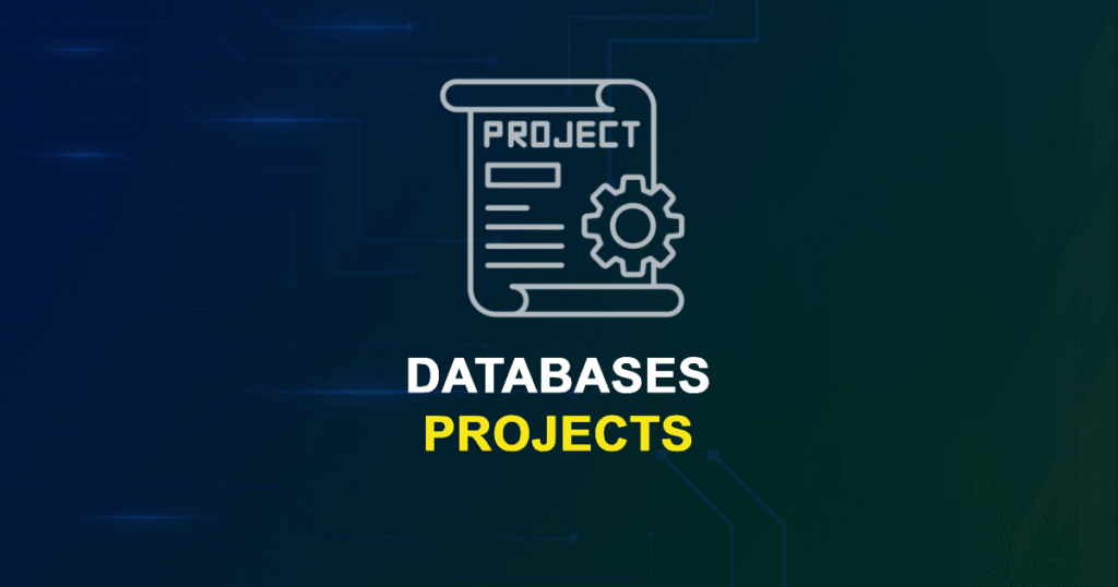 Databases Projects for Final Year Students with Source Code