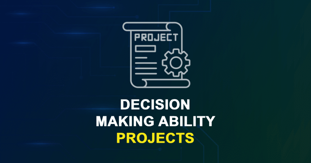Decision-making Ability Projects for Final Year Students with source code