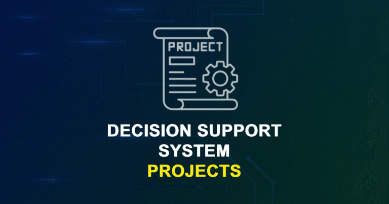 Decision Support System Projects for MTech, MS & PhD Students