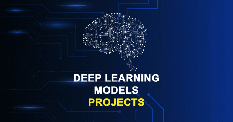 Top 50 Deep Learning Models Projects for Final Year Students